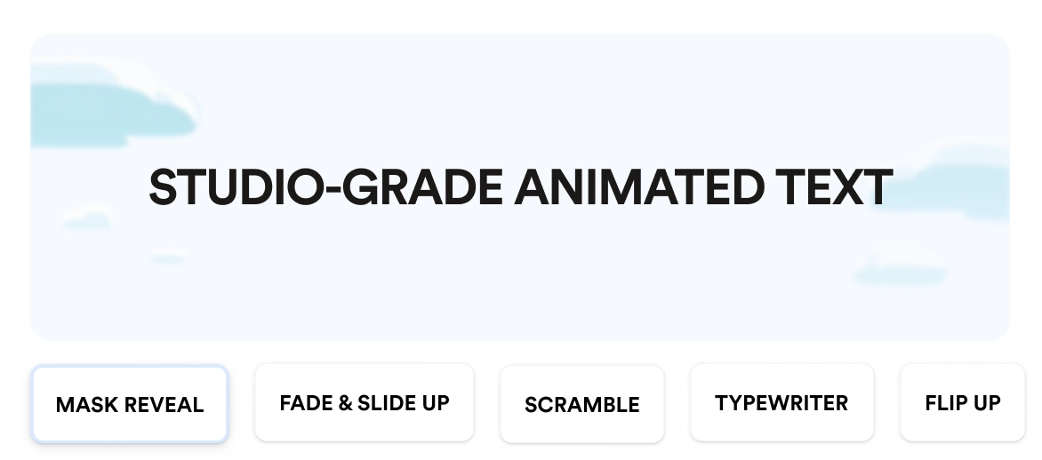 Studio-grade animated text with mask reveal, fade, scramble, typewriter, and flip presets